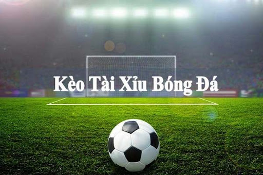 Kèo Tài Xỉu phân định thắng thua trên tổng bàn thắng